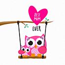 Mothers day owls in love in a swing. Best mom ever. Vector illustration
