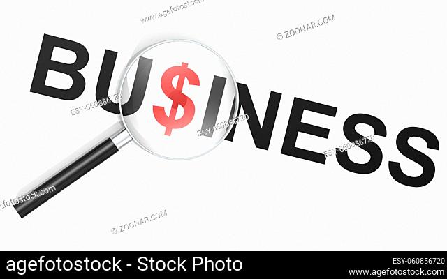 Magnifying glass with business word and dollar sign, 3d rendering