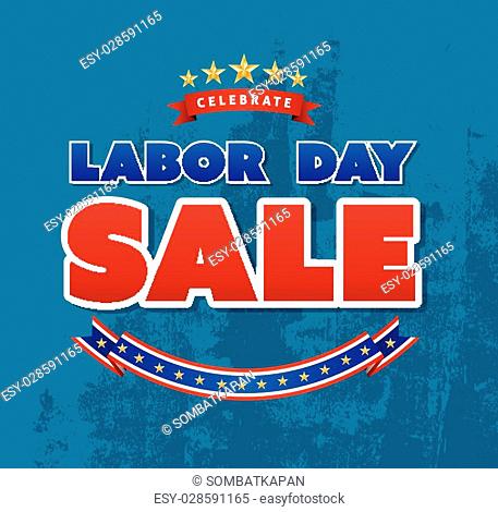 Celebrate labor day sale poster. Vector illustration. Can use for promotion for Labor day