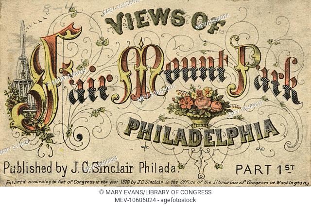 Views of Fair Mount Park Philadelphia. Print shows title page to souvenir booklet of views of Fairmount Park in Philadelphia, part 1st, 1870