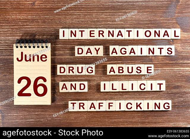 The celebration of the International Day Against Drug Abuse and Illicit Trafficking the June 26