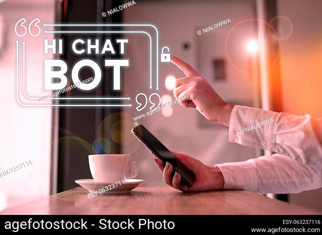 Conceptual display Hi Chat Bot, Conceptual photo Greeting to robot machine who answers to a sent message