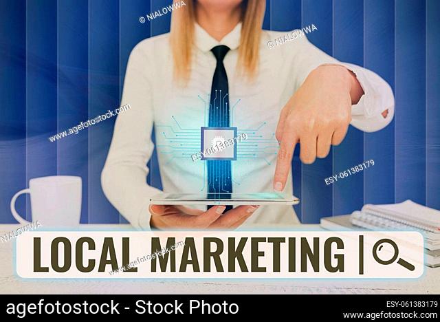 Conceptual caption Local Marketing, Business concept A local business where a product buy and sell in area base Lady Pressing Screen Of Mobile Phone Showing The...