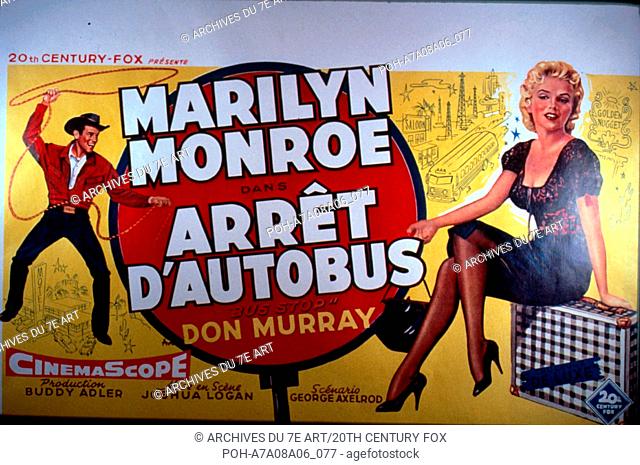 Bus Stop  Year: 1956 USA Director: Joshua Logan Movie poster (Fr). It is forbidden to reproduce the photograph out of context of the promotion of the film