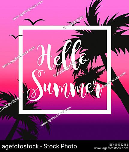 Hello summer template for poster in white frame on a background of sunset and palm trees. Beach concept, vacation, holiday by the sea. illustration