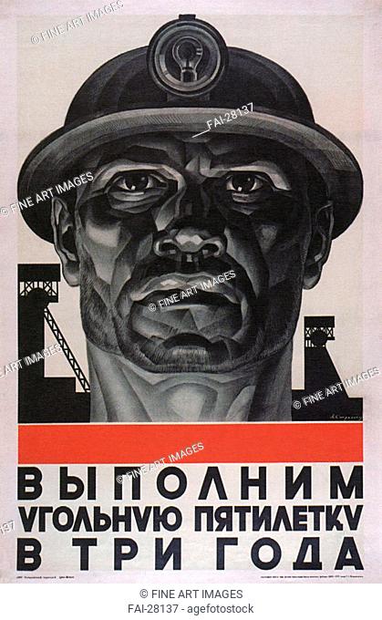 Fulfil the five-year plan for coal in three years by Strakhov-Braslavsky, Adolf Iosifovich (1896-1979)/Colour lithograph/Soviet political agitation...