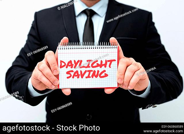 Text caption presenting Daylight Saving, Concept meaning Storage technologies that can be used to protect data Presenting New Plans And Ideas Demonstrating...