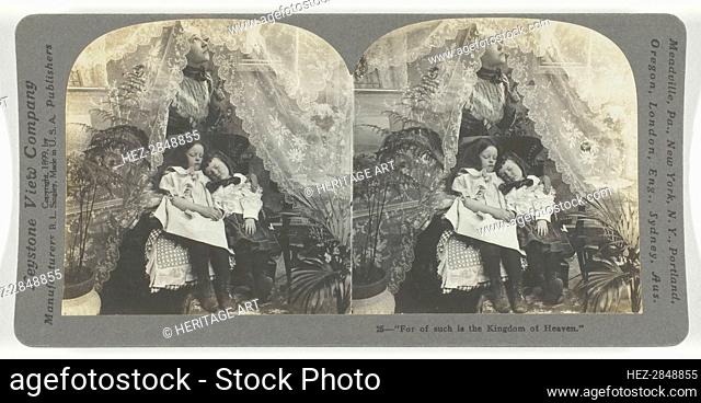 For of such is the Kingdom of Heaven, 1899. Creator: Keystone View Company