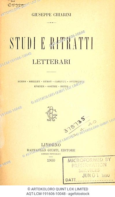 Studi e ritratti letterari : Burns, Shelley, Byron, Carlyle, Swinburne, Körner, Goethe, Heine : Chiarini, Giuseppe, 1833-1908
