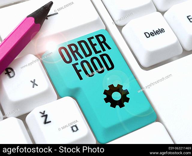 Writing displaying text Order Food, Internet Concept the process of requesting a preferred food in a restaurant