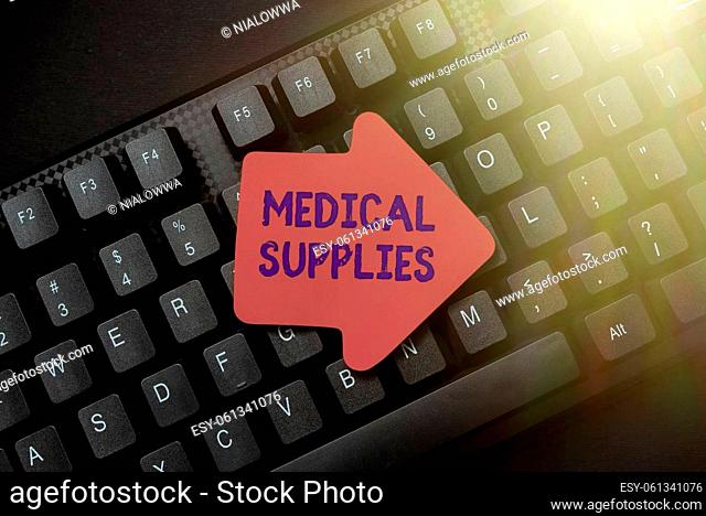 Text showing inspiration Medical Supplies, Business concept Items necessary for treatment of illness or injury Inputting Important Informations Online