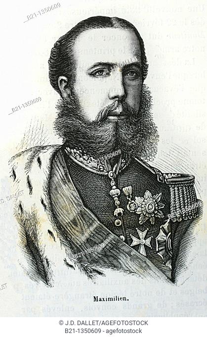 Mexico, History, 19th century, Maximilian I of Mexico 6 July 1832 - 19 June 1867, born Archduke Ferdinand Maximilian Joseph of Austria was a member of the...