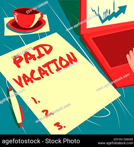 Handwriting text Paid Vacation, Business idea Sabbatical Weekend Off Holiday Time Off Benefits Laptop Resting Beside Coffee Mug And Plain Sheet Showing Work...