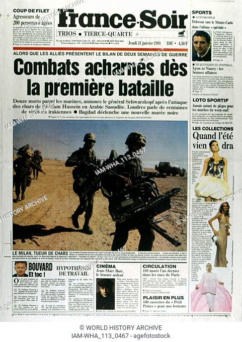 Front Page of the French publication 'France-Soir' reporting on the Gulf War 31st January, 1991. The Gulf War (2 August 1990 - 28 February 1991)