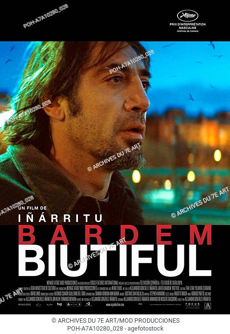 Biutiful Year : 2010 Spain / Mexico Director : Alejandro González Iñárritu Javier Bardem Movie poster (Fr). It is forbidden to reproduce the photograph out of...