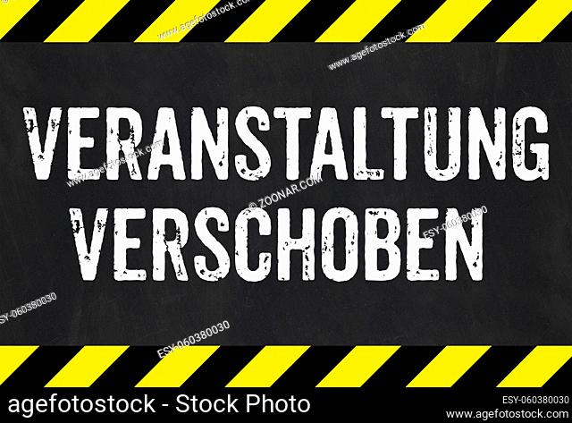 Sign with caution stripes - Event postponed in german - Veranstaltung verschoben