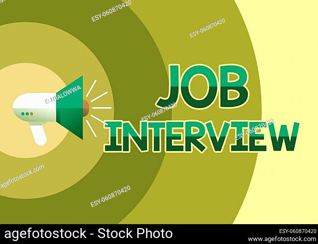 Sign displaying Job Interview, Business showcase Assessment Questions Answers Hiring Employment Panel Illustration Of A Loud Megaphones Speaker Making New...