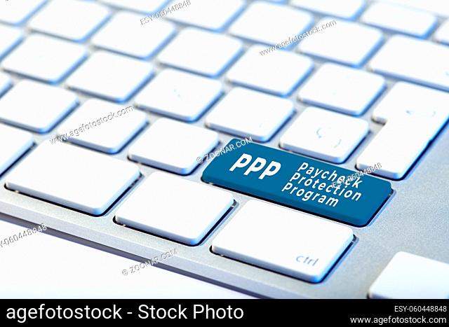 PPP Paycheck Protection Program concept. Inscription on Keyboard Key