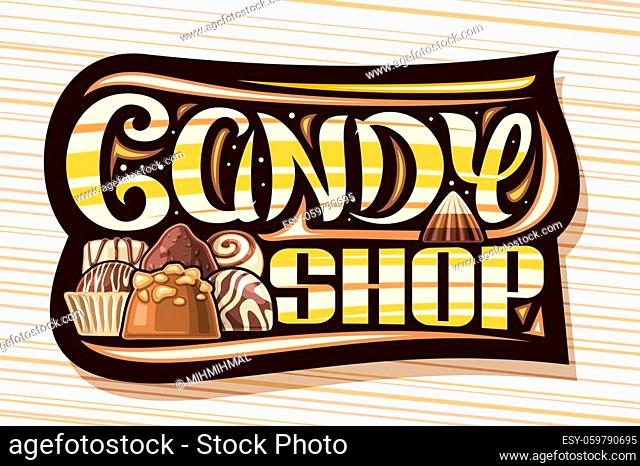 Vector logo for Candy Shop, decorative signboard with illustration of various covered candy praline and fun chocolate pyramid