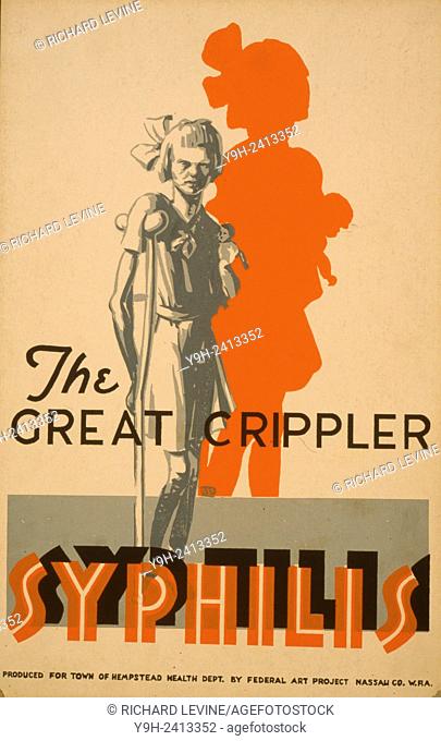 Posters encouraging the fight against syphilis by the Work Projects Administration WPA produced between 1936 and 1943