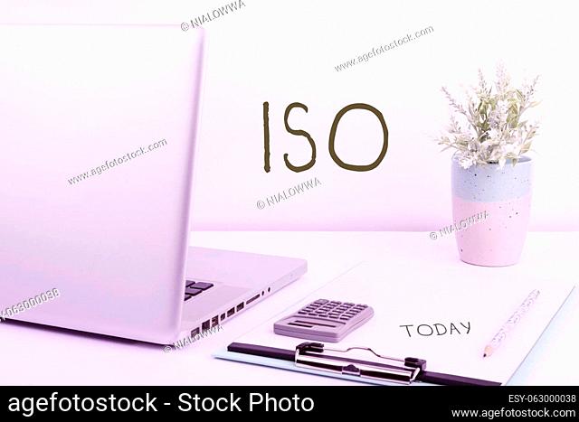 Sign displaying Iso, Word for international standardsetting design to make products services better