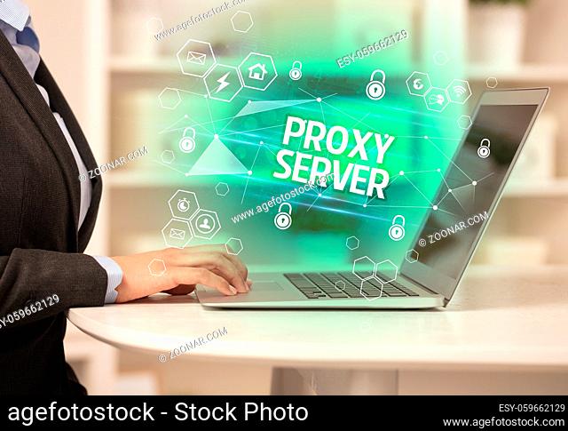PROXY SERVER inscription on laptop, internet security and data protection concept, blockchain and cybersecurity