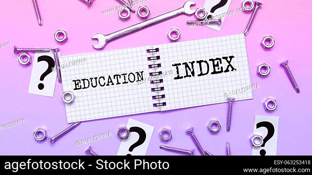 Handwriting text Education Index, Conceptual photo aiming to meet learning needs of all children youth adults
