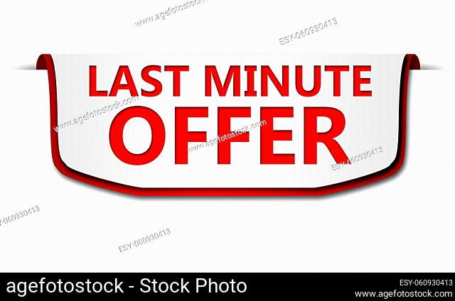Sale banners isolated with last minute offer text, 3d rendering