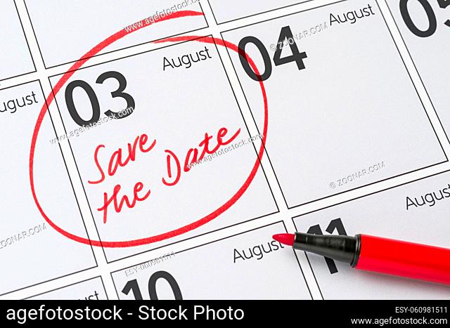 Save the Date written on a calendar - August 03