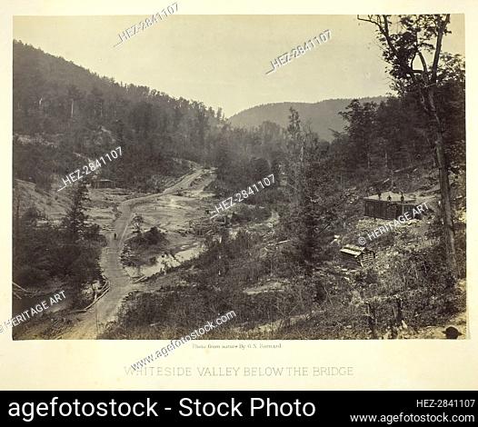 Whiteside Valley below the Bridge, 1864. Creator: George N. Barnard