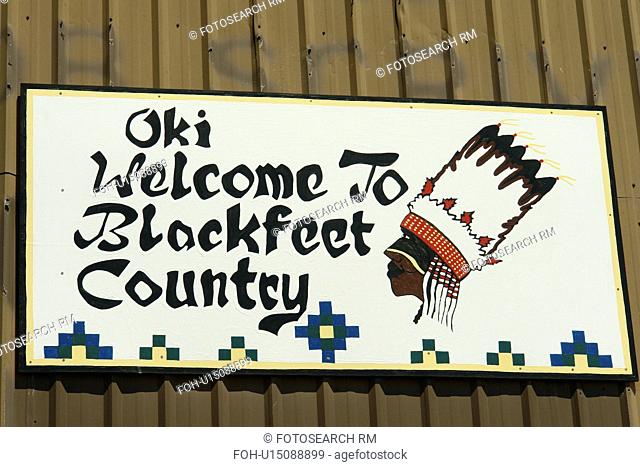 Browning, MT, Montana, Rocky Mountains, Blackfeet Indian Reservation, Welcome to Blackfeet Country, sign