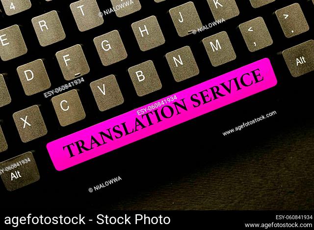 Conceptual display Translation Service, Conceptual photo the Equivalent Target Language from the Mother Tongue Abstract Online Registration Process
