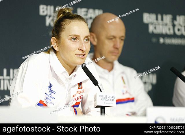 From left tennis player Marketa Vondrousova and Czech Coach Petr Pala speak during the press conference of Czech team prior to women's Billie Jean King Cup 2023...