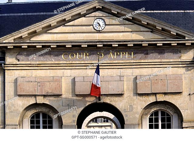FACADE OF THE COURT OF APPEALS, VERSAILLES COURT HOURSE. THE COURT OF APPEALS REEXAMINES CASES ALREADY JUDGED IN THE FIRST DEGREE 1ST PROCEEDINGS OR 1ST...