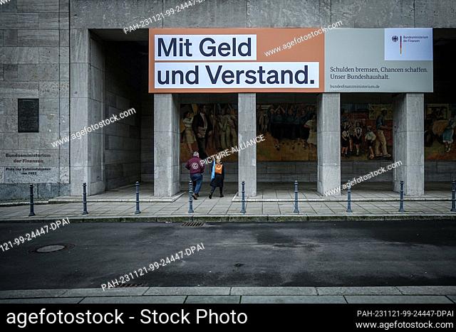 21 November 2023, Berlin: A poster with the inscription ""With money and sense. Putting the brakes on debt, creating opportunities. Our federal budget