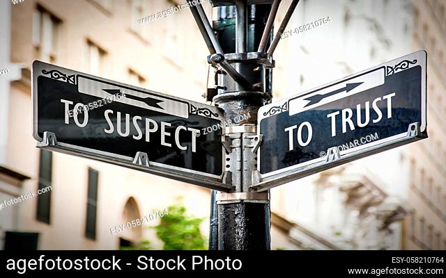 Street Sign the Direction Way TO TRUST versus TO SUSPECT