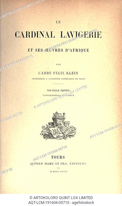 Le Cardinal Lavigerie et ses oeuvres d'Afrique : Klein, Félix, 1862-1953
