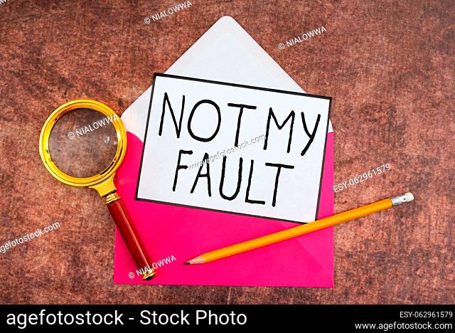 Text caption presenting Not My Fault, Business showcase To make excuses to avoid being accused for a mistake error
