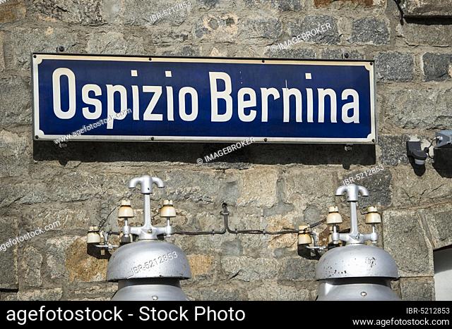 Sign Ospizio Bernina, Rhaetian Railway, Bernina Express, Grisons, Switzerland, Europe