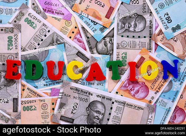 Education concept, Education alphabet on money background, Indian Currency, Rupee, Indian Rupee, Indian Money, Business, finance, investment