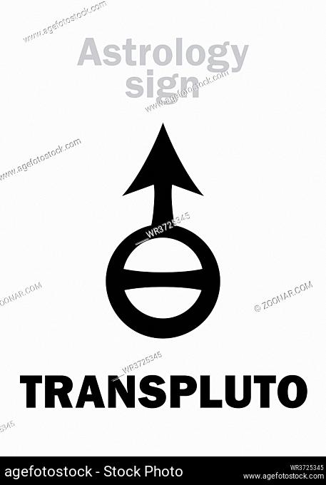 Astrology Alphabet: TRANSPLUTO, superdistant planet (beyond Pluto). Hieroglyphics character sign (symbol, used in Germany since 1972 year