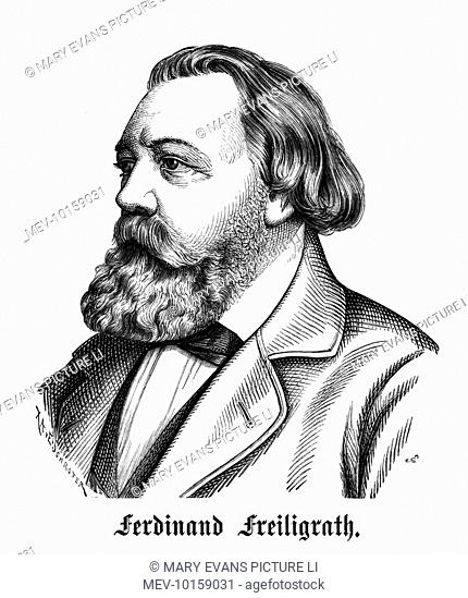 FERDINAND FREILIGRATH German writer and translator, exiled for his radical views, friend of Marx whom he assisted in London
