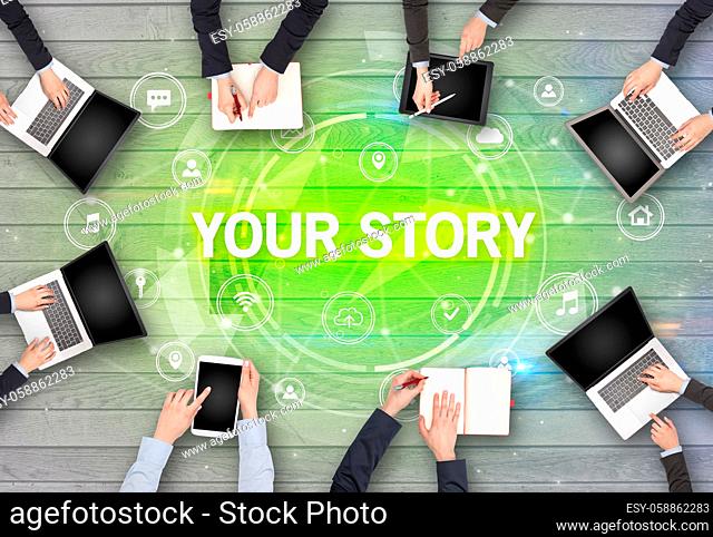 Group of people having a meeting with YOUR STORY insciption, social networking concept