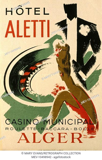 Poster design for Hotel Aletti, Algiers, Algeria. It includes the Casino Municipal, offering roulette, baccarat and 'boule', another roulette-type game