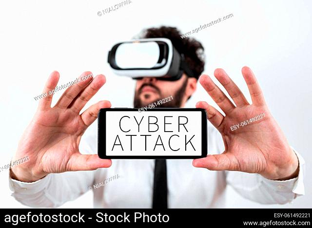 Text sign showing Cyber Attack, Conceptual photo An attempt by hackers to Damage Destroy a Computer System Man Holding Mobile Phone With Important Messages And...