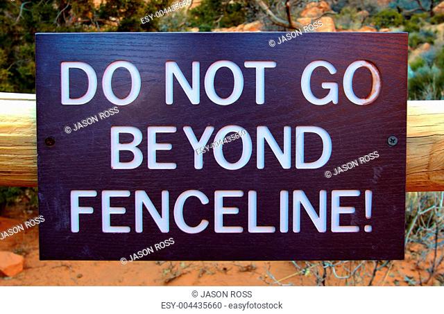 Do Not Go Beyond Fenceline Sign