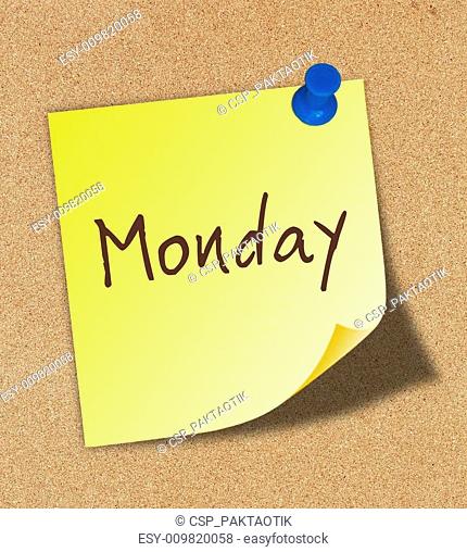 The word Monday pinned to a cork notice board. Monday is the fir