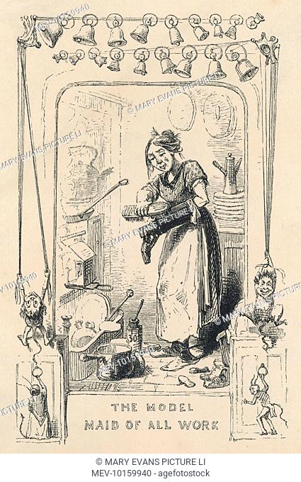 The model maid of all work is kept busy in the scullery cleaning boots, boiling kettles and pans, and responding to the bells that are constantly rung for her