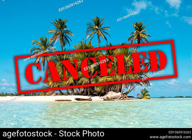 vacation canceled due to corona virus, Island , Beach and Palm Trees