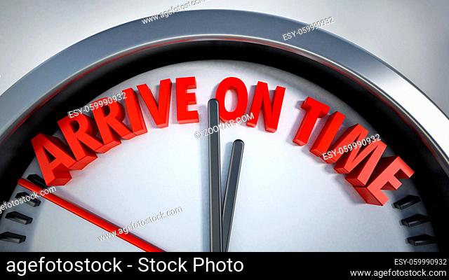 Clock with arrive on time text. 3D illustration